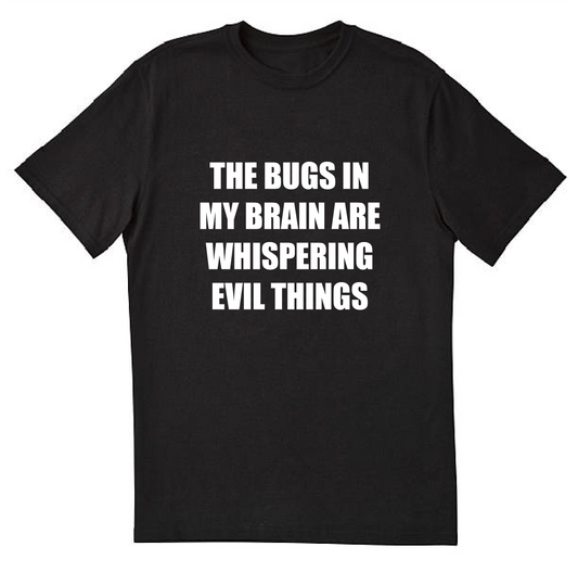 BUGS IN MY BRAIN